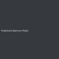 Praktische Marmor-Platte