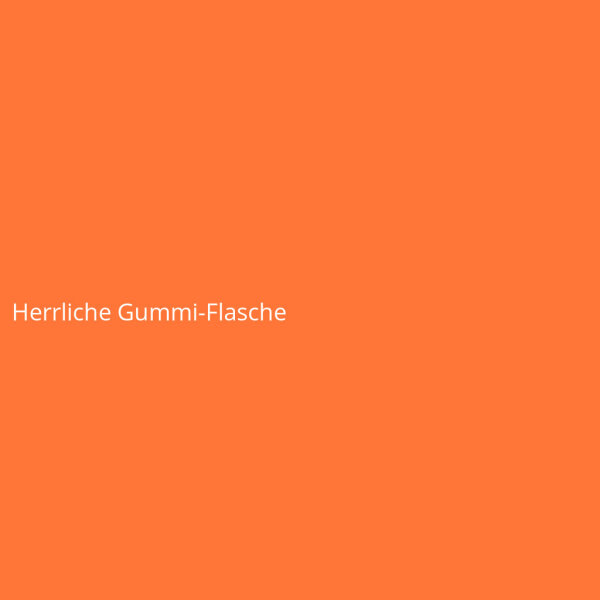 Herrliche Gummi-Flasche